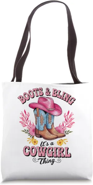 Boots and Bling its a Cowgirl Thing Rodeo Love Country Girls Tote Bag