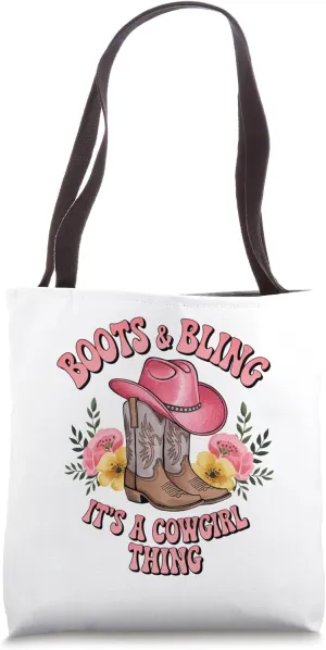 Boots and Bling its a Cowgirl Thing Rodeo Love Country Girls Tote Bag