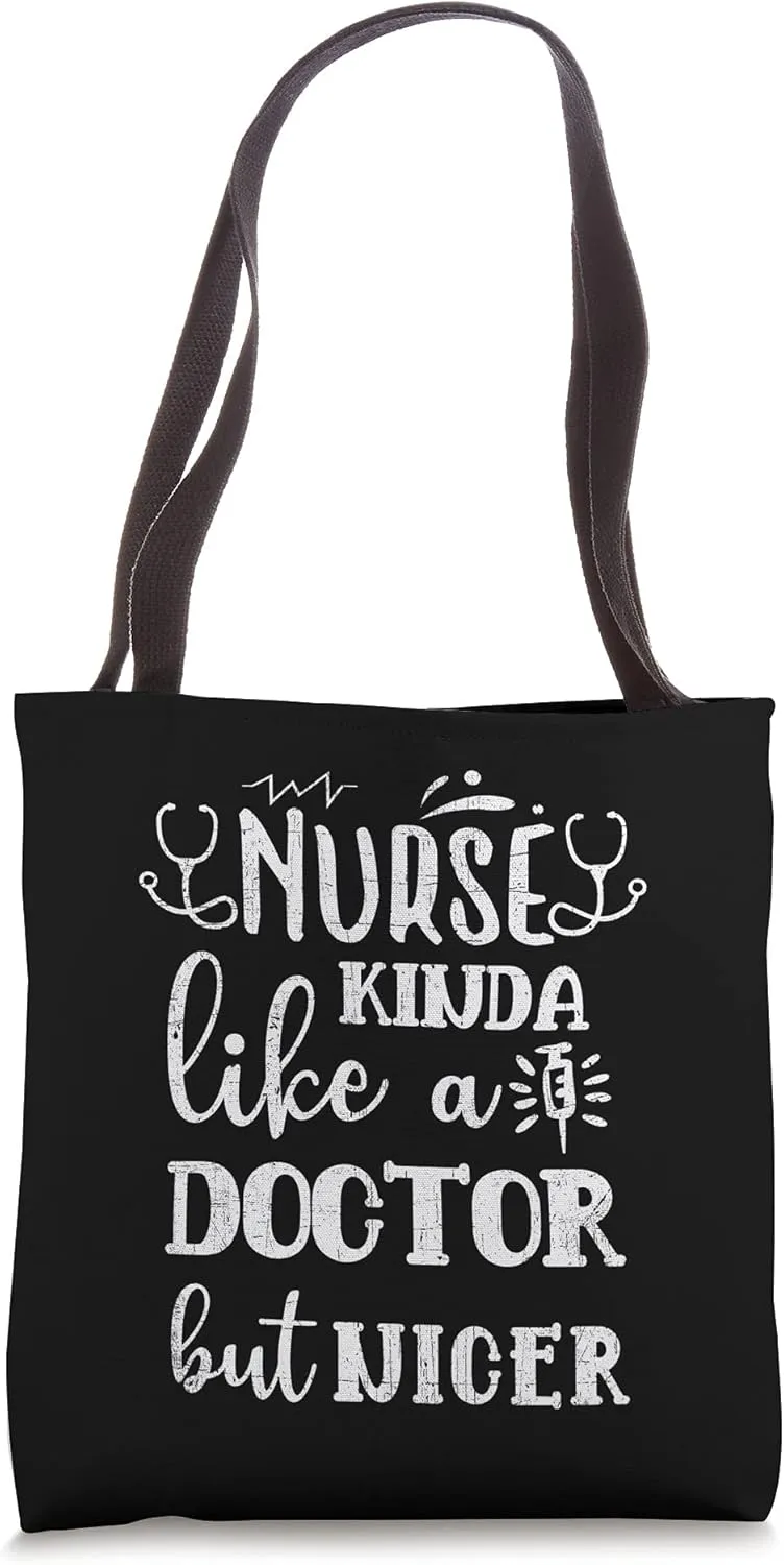 Nurse Kind Of Like A Doctor Funny RN Nursing Graduate Tee Tote Bag