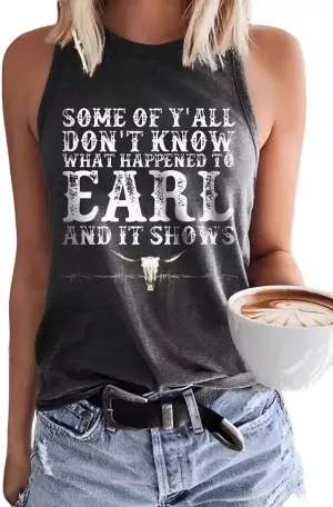 Some of Y'all Don't Know What Happened to Earl and It Shows Tank Tops Women Retro Steer Skull Sleeveless Summer Tops